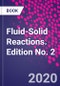 Fluid-Solid Reactions. Edition No. 2 - Product Thumbnail Image