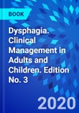 Dysphagia. Clinical Management in Adults and Children. Edition No. 3- Product Image