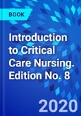 Introduction to Critical Care Nursing. Edition No. 8- Product Image