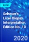 Scheuer's Liver Biopsy Interpretation. Edition No. 10 - Product Thumbnail Image