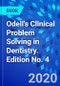 Odell's Clinical Problem Solving in Dentistry. Edition No. 4 - Product Image