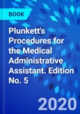 Plunkett's Procedures for the Medical Administrative Assistant. Edition No. 5- Product Image