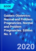 Gabbe's Obstetrics: Normal and Problem Pregnancies. Normal and Problem Pregnancies. Edition No. 8- Product Image