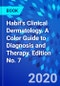 Habif's Clinical Dermatology. A Color Guide to Diagnosis and Therapy. Edition No. 7 - Product Image