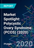 Market Spotlight: Polycystic Ovary Syndrome (PCOS) (2020)- Product Image