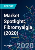 Market Spotlight: Fibromyalgia (2020)- Product Image