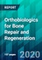 Orthobiologics for Bone Repair and Regeneration - Product Thumbnail Image