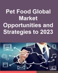 Pet Food Global Market Opportunities and Strategies to 2023- Product Image