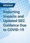 Reporting Impacts and Updated SEC Guidance Due to COVID-19 - Webinar - Product Thumbnail Image