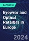 Eyewear and Optical Retailers in Europe - Product Image