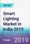 Smart Lighting Market in India 2019 - Product Thumbnail Image