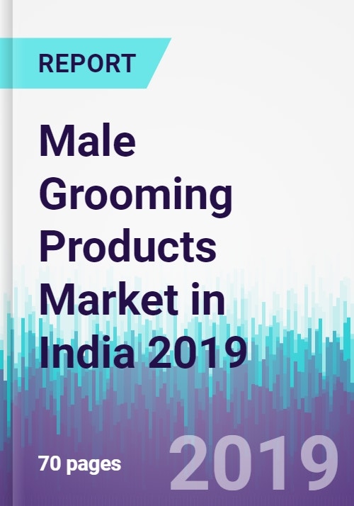 Male Grooming Products Market in India 2019