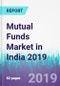 Mutual Funds Market in India 2019 - Product Thumbnail Image