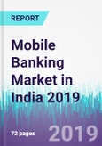 Mobile Banking Market in India 2019- Product Image