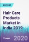 Hair Care Products Market in India 2019 - Product Thumbnail Image