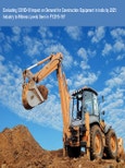 Evaluating the Impact of COVID-19 on the Demand for Construction Equipment in India by 2025- Product Image