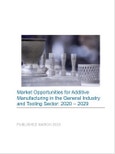 Market Opportunities for Additive Manufacturing in the General Industry and Tooling Sector - 2020-2029- Product Image