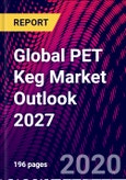 Global PET Keg Market Outlook 2027- Product Image