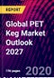 Global PET Keg Market Outlook 2027 - Product Thumbnail Image