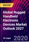 Global Rugged Handheld Electronic Devices Market Outlook 2027 - Product Thumbnail Image