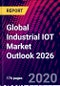 Global Industrial IOT Market Outlook 2026 - Product Thumbnail Image