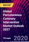 Global Percutaneous Coronary Intervention Market Outlook 2027 - Product Thumbnail Image
