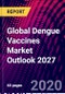 Global Dengue Vaccines Market Outlook 2027 - Product Thumbnail Image