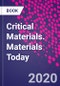 Critical Materials. Materials Today - Product Thumbnail Image