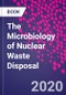 The Microbiology of Nuclear Waste Disposal - Product Thumbnail Image