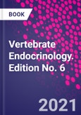 Vertebrate Endocrinology. Edition No. 6- Product Image