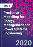 Predictive Modelling for Energy Management and Power Systems Engineering- Product Image