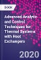 Advanced Analytic and Control Techniques for Thermal Systems with Heat Exchangers - Product Thumbnail Image