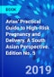 Arias' Practical Guide to High-Risk Pregnancy and Delivery. A South Asian Perspective. Edition No. 5 - Product Thumbnail Image