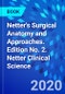 Netter's Surgical Anatomy and Approaches. Edition No. 2. Netter Clinical Science - Product Thumbnail Image