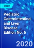 Pediatric Gastrointestinal and Liver Disease. Edition No. 6- Product Image