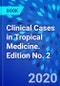 Clinical Cases in Tropical Medicine. Edition No. 2 - Product Image