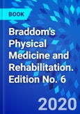 Braddom's Physical Medicine and Rehabilitation. Edition No. 6- Product Image