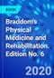 Braddom's Physical Medicine and Rehabilitation. Edition No. 6 - Product Thumbnail Image