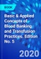 Basic & Applied Concepts of Blood Banking and Transfusion Practices. Edition No. 5 - Product Thumbnail Image