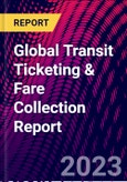 Global Transit Ticketing & Fare Collection Report- Product Image