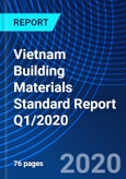 Vietnam Building Materials Standard Report Q1/2020- Product Image