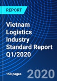 Vietnam Logistics Industry Standard Report Q1/2020- Product Image