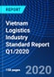 Vietnam Logistics Industry Standard Report Q1/2020 - Product Thumbnail Image