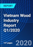 Vietnam Wood Industry Report Q1/2020- Product Image