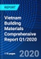 Vietnam Building Materials Comprehensive Report Q1/2020 - Product Thumbnail Image
