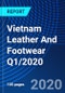 Vietnam Leather And Footwear Q1/2020 - Product Thumbnail Image