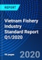 Vietnam Fishery Industry Standard Report Q1/2020 - Product Thumbnail Image