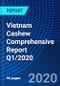 Vietnam Cashew Comprehensive Report Q1/2020 - Product Thumbnail Image