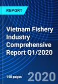 Vietnam Fishery Industry Comprehensive Report Q1/2020- Product Image