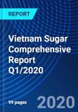 Vietnam Sugar Comprehensive Report Q1/2020- Product Image